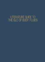 Literature Guide to the GLC of Body Fluids