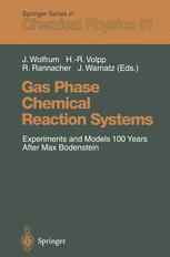 Gas Phase Chemical Reaction Systems: Experiments and Models 100 Years After Max Bodenstein Proceedings of an International Symposion, held at the “Int