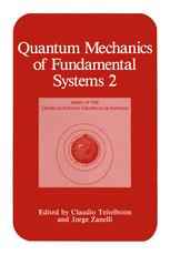 Quantum Mechanics of Fundamental Systems 2