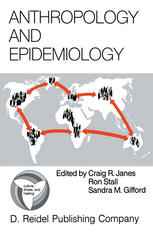 Anthropology and Epidemiology: Interdisciplinary Approaches to the Study of Health and Disease