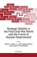 Strategic Stability in the Post-Cold War World and the Future of Nuclear Disarmament