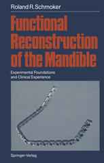 Functional Reconstruction of the Mandible: Experimental Foundations and Clinical Experience