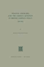 Winston Churchill and the German Question in British Foreign Policy, 1918–1922