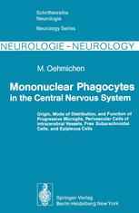 Mononuclear Phagocytes in the Central Nervous System: Origin, Mode of Distribution, and Function of Progressive Microglia, Perivascular Cells of Intra