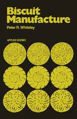 Biscuit Manufacture: fundamentals of in-line production