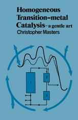 Homogeneous Transition-metal Catalysis: A Gentle Art