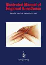 Illustrated Manual of Regional Anesthesia: Conception, Realization, Consultation, Organization: Bureaux Bassler, Karlsruhe, FRG Artist: Wolfgang Rost,