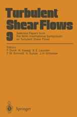 Turbulent Shear Flows 9: Selected Papers from the Ninth International Symposium on Turbulent Shear Flows, Kyoto, Japan, August 16–18, 1993