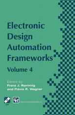 Electronic Design Automation Frameworks: Proceedings of the fourth International IFIP WG 10.5 working conference on electronic design automation frame